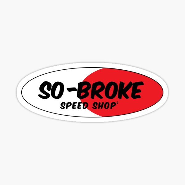 Item preview, So Broke Speed Shop designed and sold by Coupecustoms.