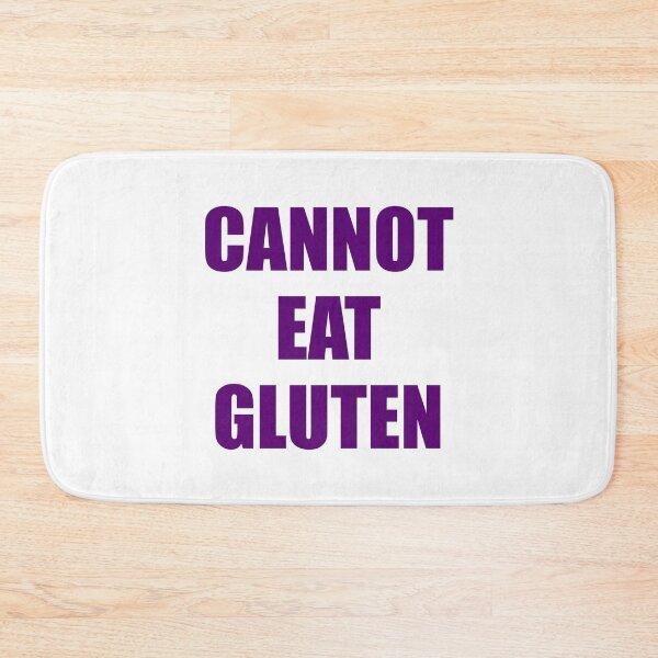 Item preview, I cant eat gluten  - Is that gluten free designed and sold by Inspirationmotivation.