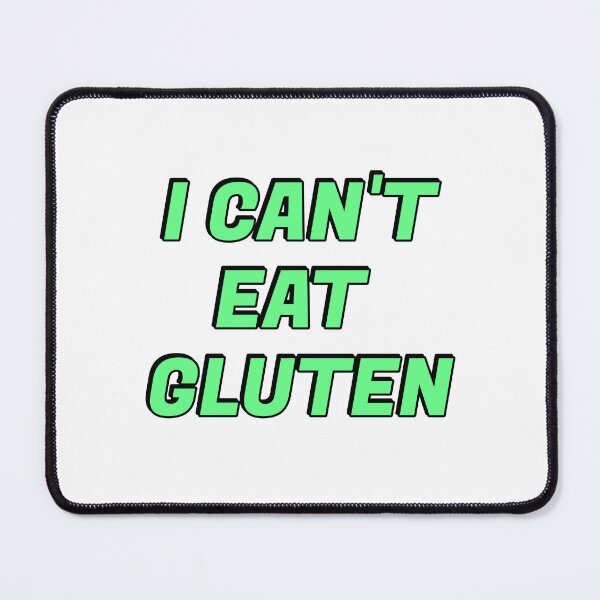 Item preview, I cant eat gluten  - Is that gluten free designed and sold by Inspirationmotivation.