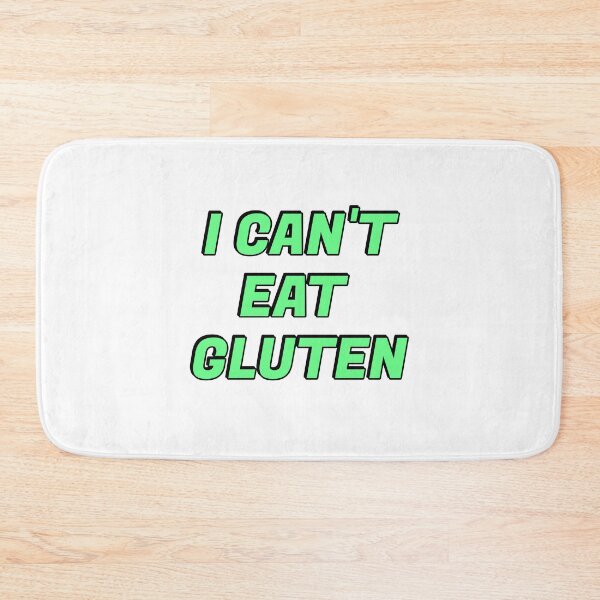 Item preview, I cant eat gluten  - Is that gluten free designed and sold by Inspirationmotivation.