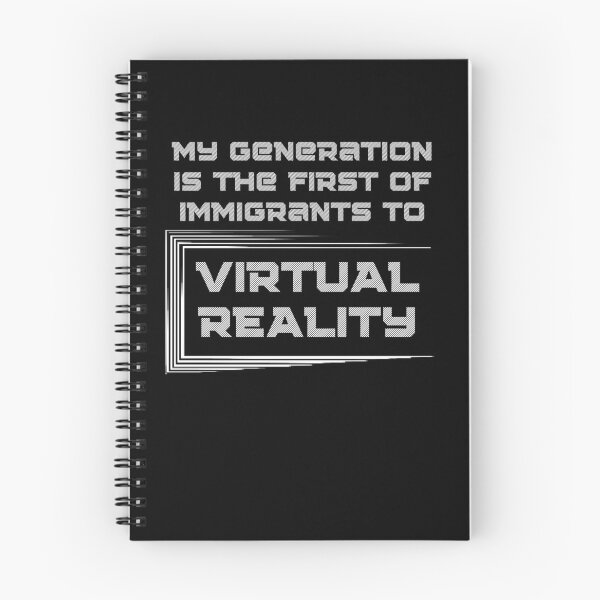 Item preview, My generation is the first of immigrants to virtual reality designed and sold by digitaldraw4you.