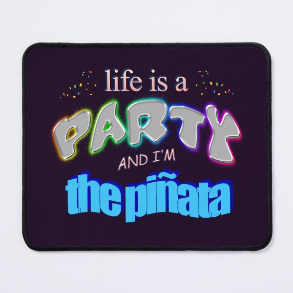 Item preview, Life is a party and i'm the piñata - Funny Birthday Word Art designed and sold by snazzyseagull.