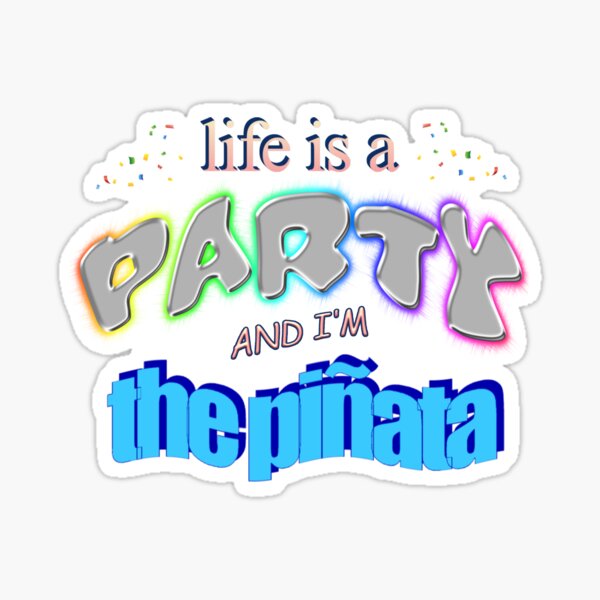 Aperçu de l'œuvre La vie est une fête et je suis la piñata - Funny Birthday Word Art créée et vendue par snazzyseagull.