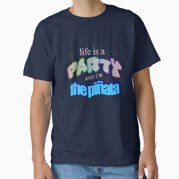 Vista previa del artículo con la obra «La vida es una fiesta y yo soy la piñata - Funny Birthday Word Art», diseñado y vendido por snazzyseagull.