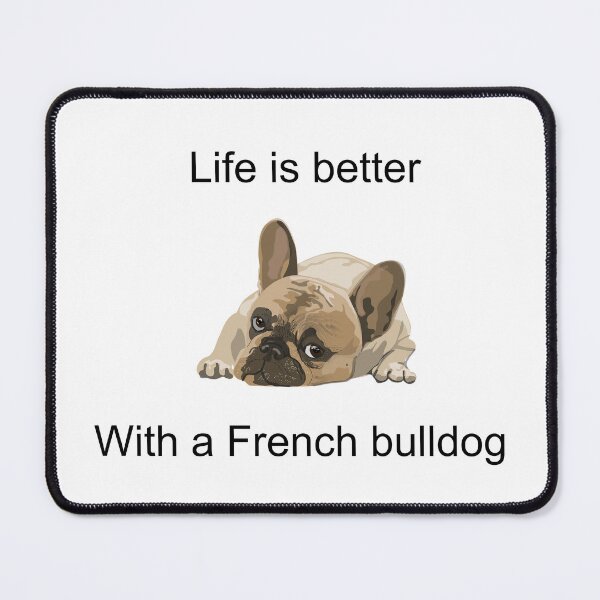 Item preview, Life is better with a French bulldog - Frenchies are the best - Dog swag designed and sold by art-in-a-bottle.