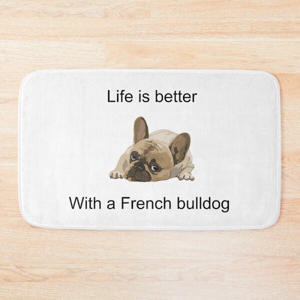 Item preview, Life is better with a French bulldog - Frenchies are the best - Dog swag designed and sold by art-in-a-bottle.