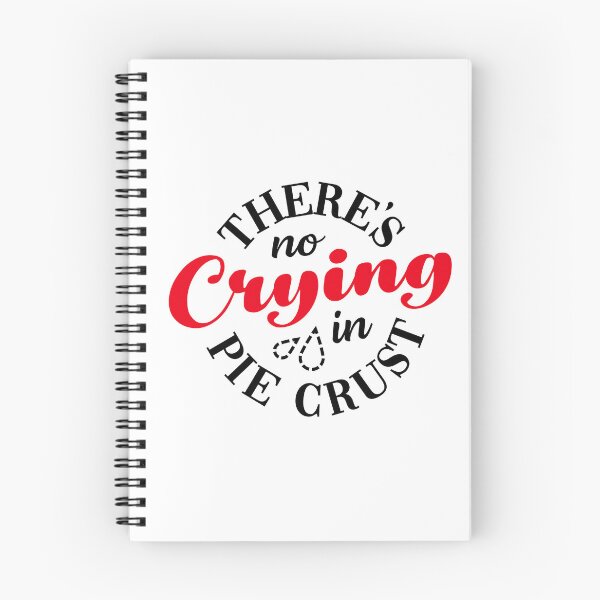 Item preview, There's No Crying in Pie Crust designed and sold by ChairmanKyra.