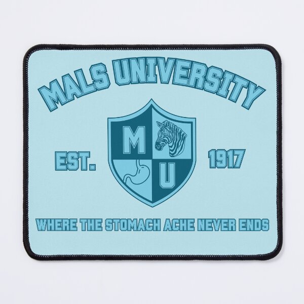 Item preview, MALS University (Where the Stomach Ache Never Ends) designed and sold by MALSFoundation.