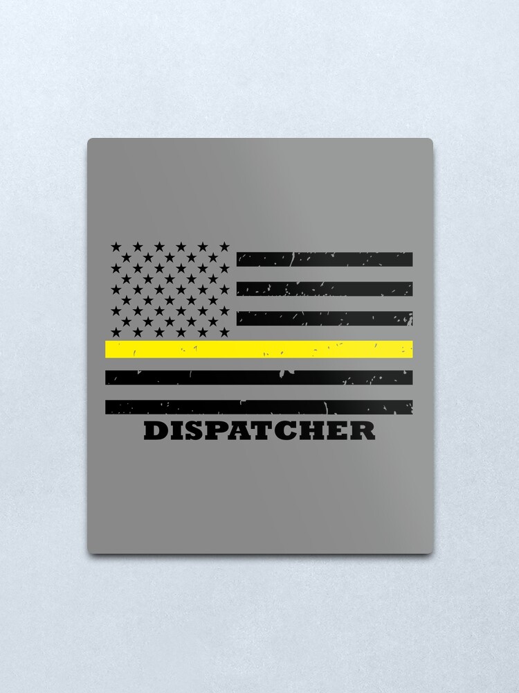 911 Dispatcher Thin Gold Line Flag Metal Print For Sale By Bluelinegear Redbubble 4099