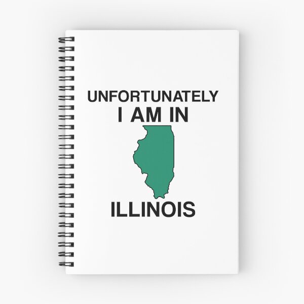 Item preview, Unfortunately I Am in Illinois designed and sold by squat680.