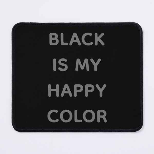Item preview, Black Is My Happy Color - Goth designed and sold by thelustrous.