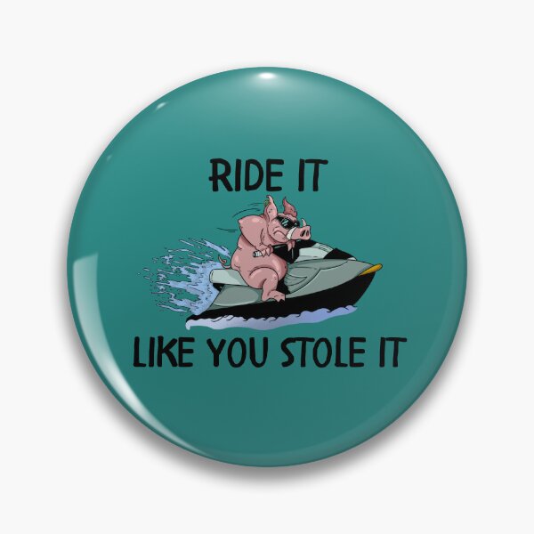 Item preview, Ride It Like You Stole It designed and sold by SoggyHogLife.