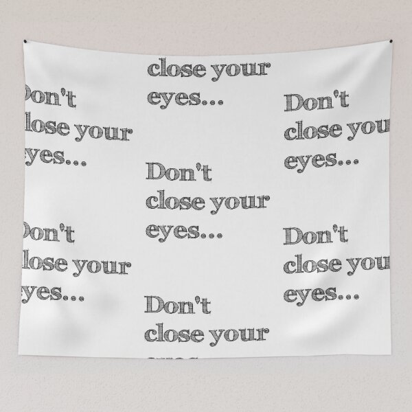 Item preview, Dont close your eyes ... designed and sold by Topmel.