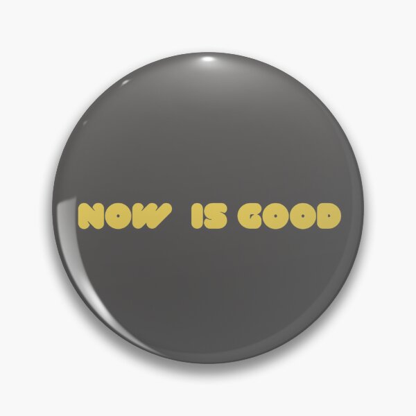 Item preview, NOW IS GOOD designed and sold by Merethe Soltvedt.