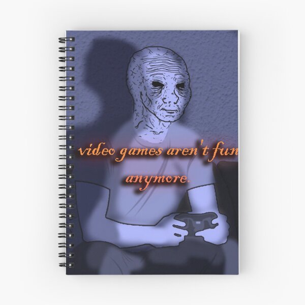 Item preview, "Video Games Aren't Fun Anymore" Classic Wojak Meme designed and sold by The Pathfinders.