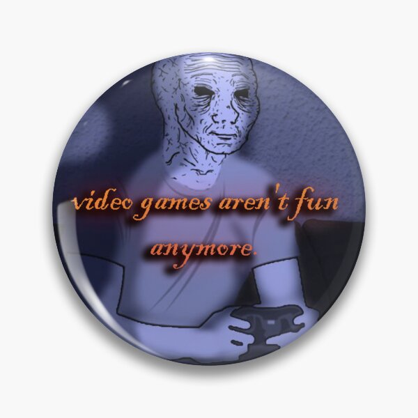 Item preview, "Video Games Aren't Fun Anymore" Classic Wojak Meme designed and sold by The Pathfinders.