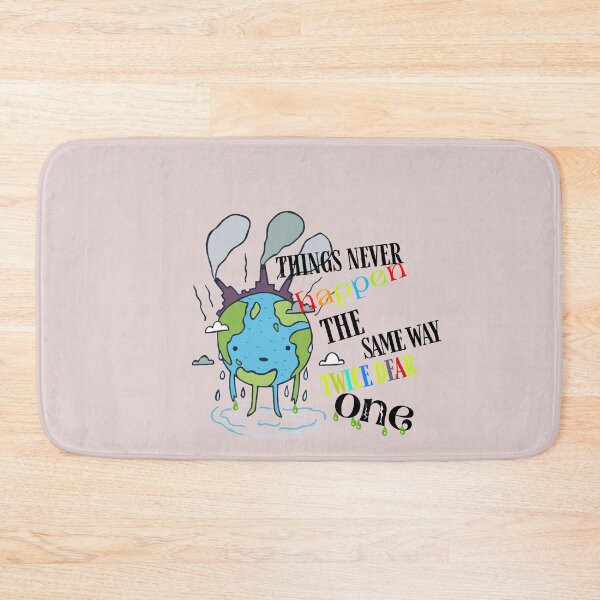 Item preview, Recycling - things never happen the same way twice dear one designed and sold by AOUISM.