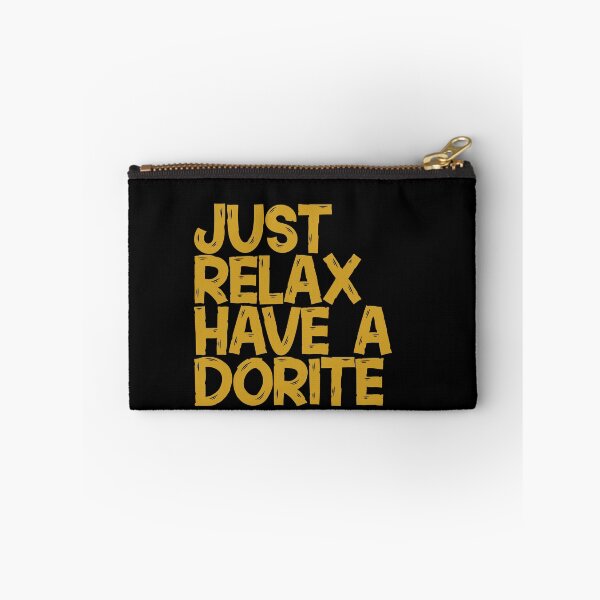 Item preview, Just relax have a dorite meme funny  designed and sold by Maystro-design.