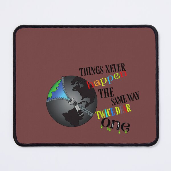 Item preview, Recycling - things never happen the same way twice dear one designed and sold by AOUISM.