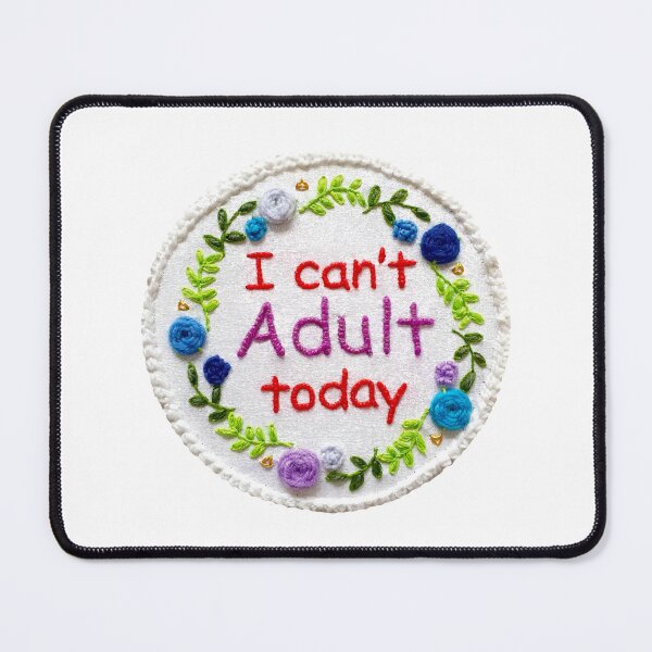 Item preview, I cant adult today designed and sold by OCNau.