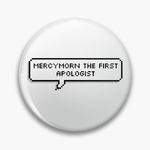 Item preview, mercymorn the first apologist speech bubble designed and sold by ohstarswald.