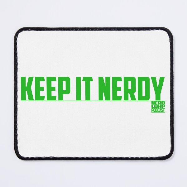 Item preview, Keep It Nerdy designed and sold by NerdCorpPodcast.