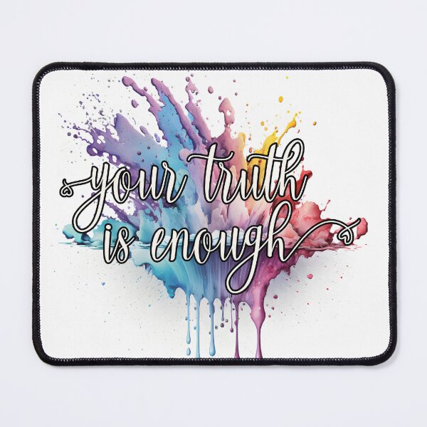Item preview, Your Truth is Enough Motivational  designed and sold by OOSDesigns.