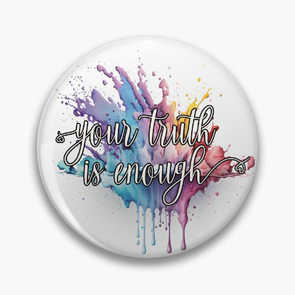 Item preview, Your Truth is Enough Motivational  designed and sold by OOSDesigns.