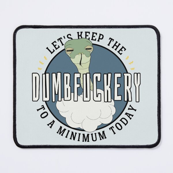 Item preview, Lets Keep The Dumbfuckery To A Minimum Today - Funny Snek designed and sold by ViewerEqualsPhoton.