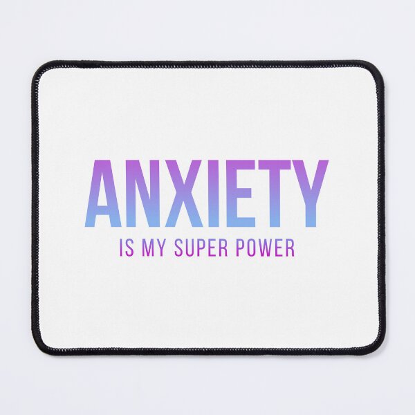 Item preview, Anxiety Is My Super Power. designed and sold by JoseyMiles.