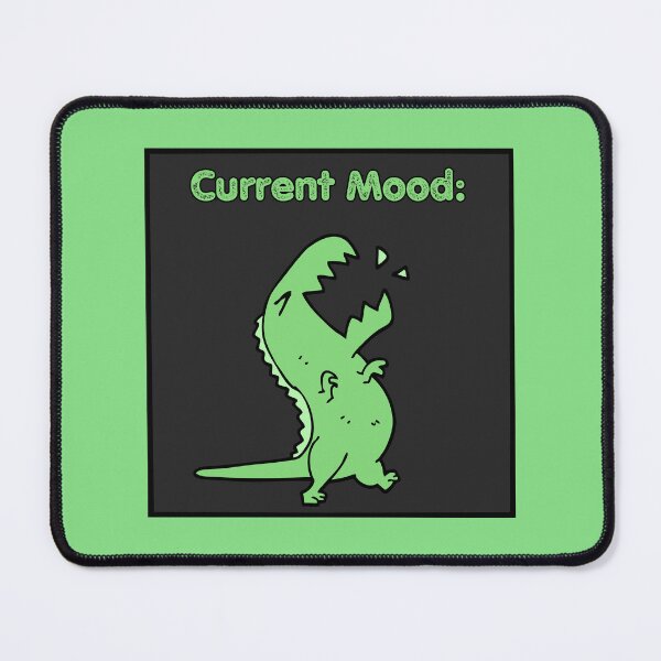 Item preview, Current Mood Dino designed and sold by Yankee Doodle Gandy.
