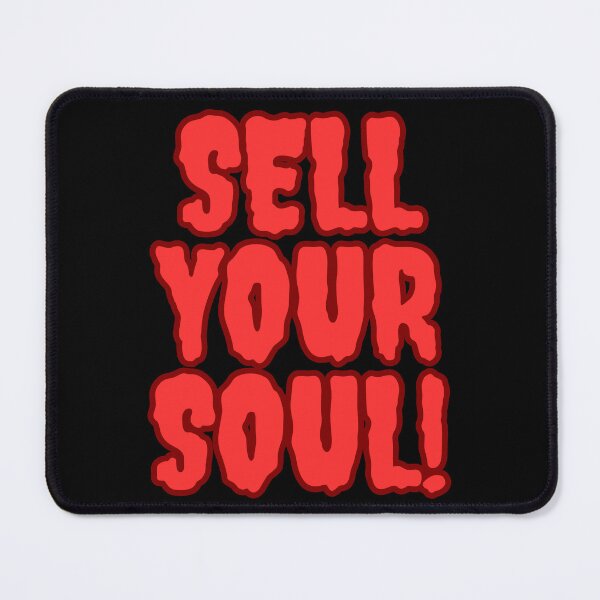 Item preview, Sell Your Soul! designed and sold by UlDesigns.