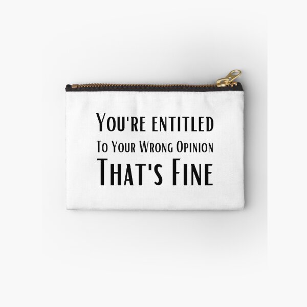 Item preview, You're Entitled To Your Wrong Opinion, That's Fine Gift designed and sold by SaritasShop.
