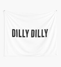 dilly dilly Wandbehang