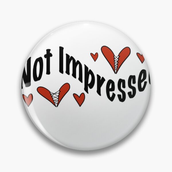 Item preview, Not Impressed! designed and sold by MadysCreations.