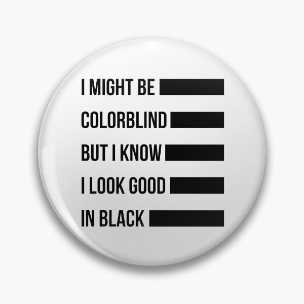 Item preview, i might be  colorblind but i know  i look good  in red, funny, humor, retro designed and sold by Fashion Art Gifts ⭐⭐⭐⭐⭐.