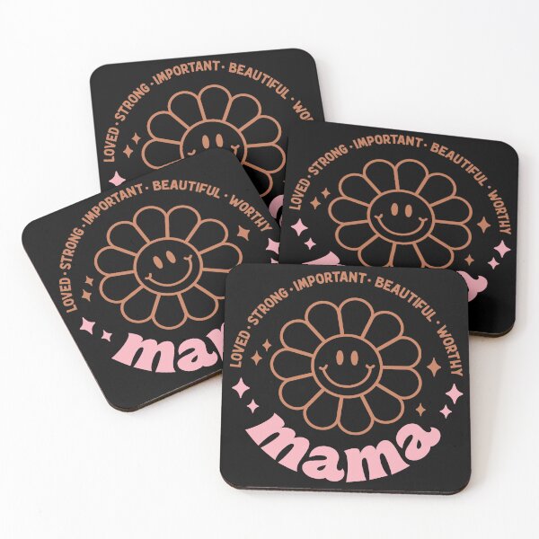 Item preview, Loved-Strong-Important-Beautiful-Worthy Mama designed and sold by Mike Notis.