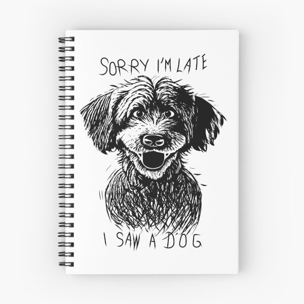 Item preview, Sorry I'm late I saw a dog designed and sold by Chrisseee.