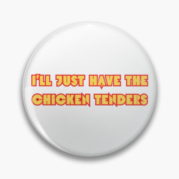 Item preview, I'll just have the chicken tenders designed and sold by TeePassion.