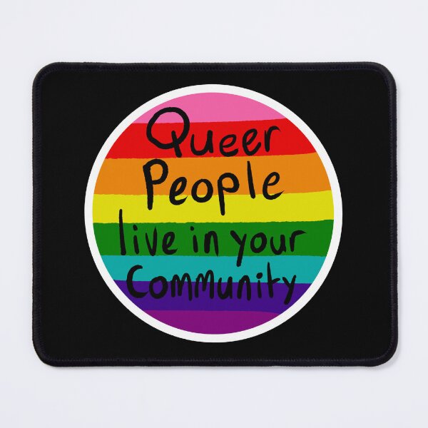 Item preview, Queer People live in your community (white outline) designed and sold by MakeMeASidekick.