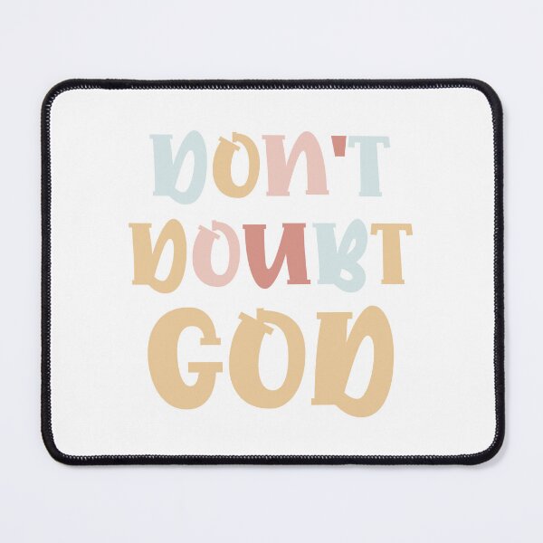Item preview, Don't doubt God.  designed and sold by GMM Designs.