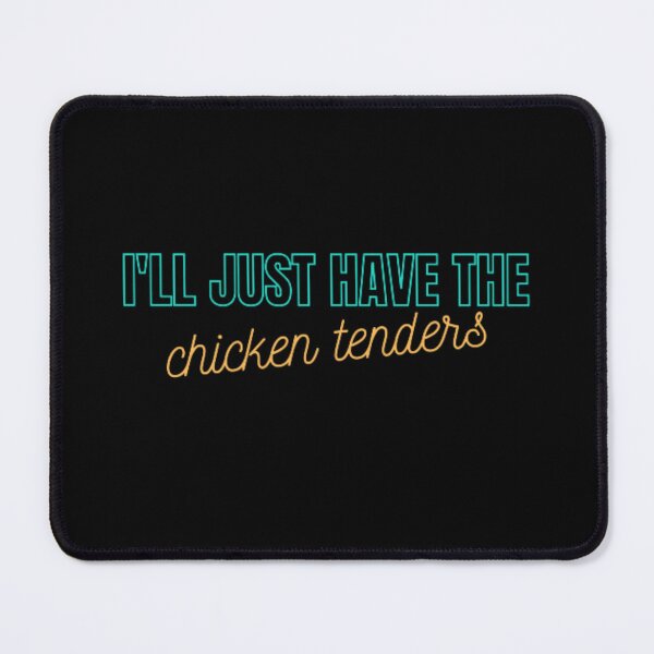 Item preview, I'll just have the chicken tenders  designed and sold by TeePassion.