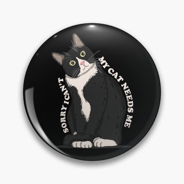 Item preview, Sorry I Cant My Cat Needs Me White Text Version designed and sold by Luan Huynh.
