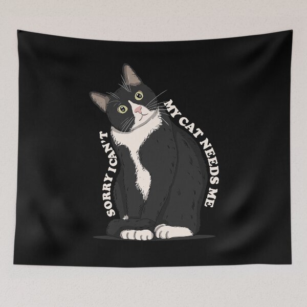 Item preview, Sorry I Cant My Cat Needs Me White Text Version designed and sold by Luan Huynh.