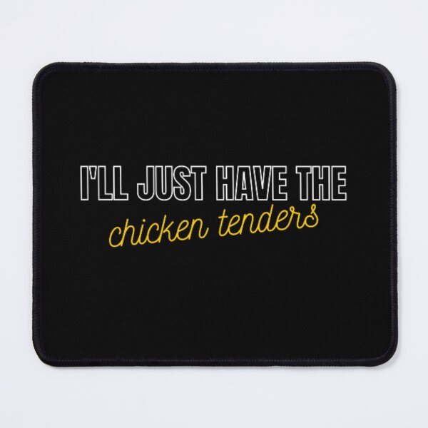 Item preview, I'll just have the chicken tenders designed and sold by TeePassion.
