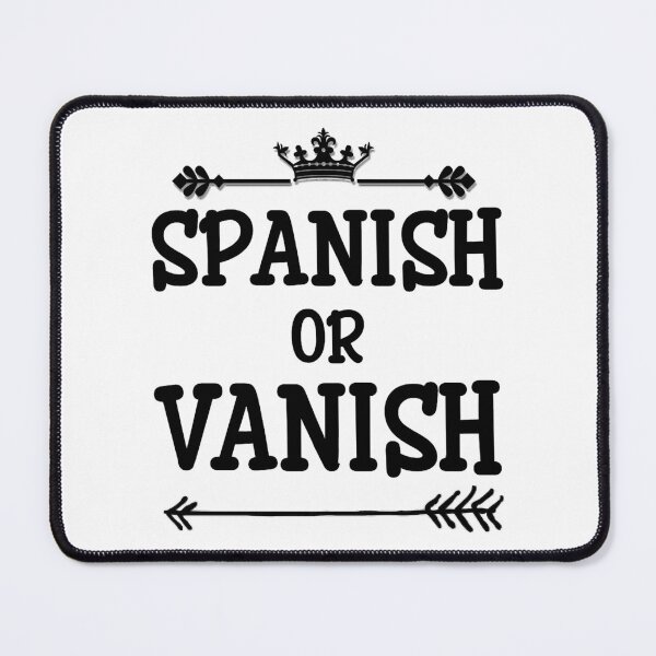 Item preview, Funny Spanish Or Vanish Premium designed and sold by grangertomik.