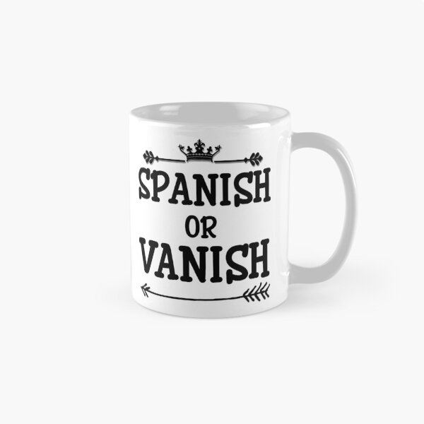 Item preview, Funny Spanish Or Vanish Premium designed and sold by grangertomik.