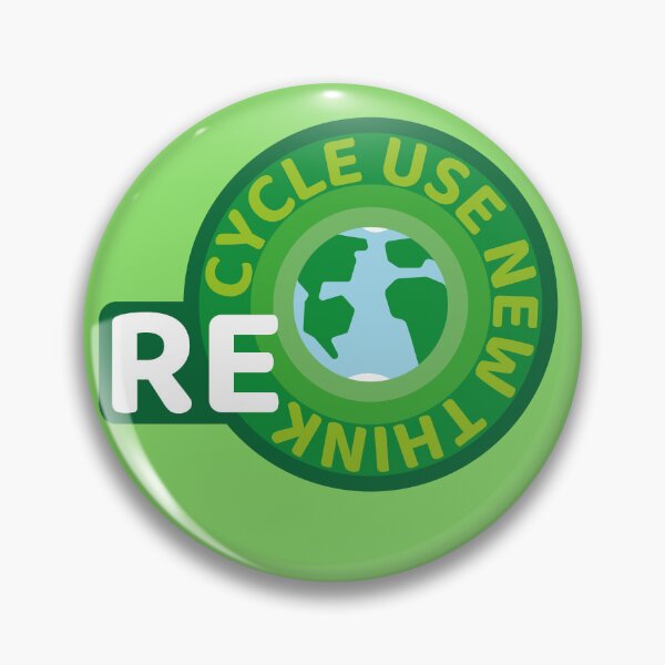 Item preview, Recycle Reuse Renew Rethink Green Badge designed and sold by withasmiledsgn.