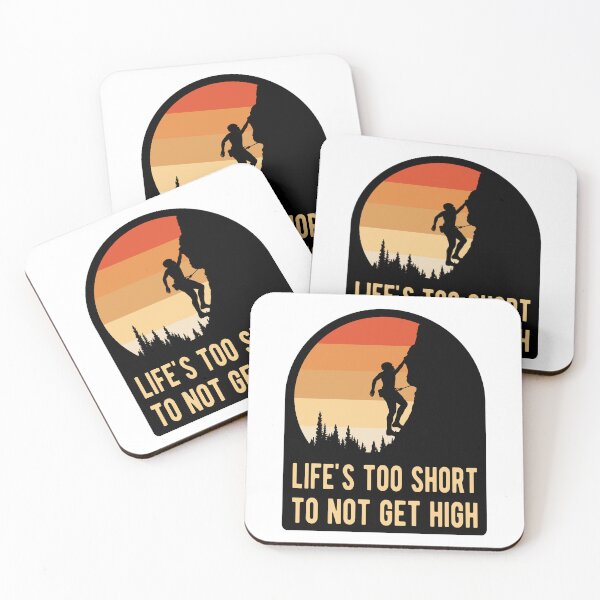 Item preview, Funny Climbing Pun Life's Too Short Not to Get High Rock Climbing Humor  designed and sold by Bad Kitty Designz.