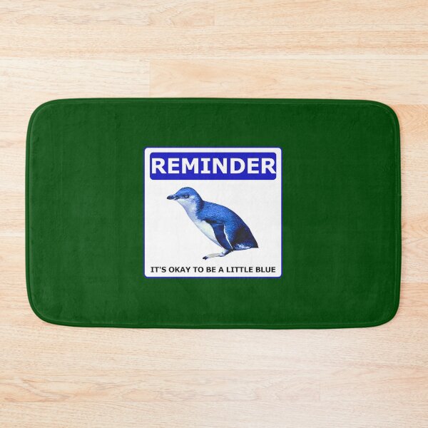 Item preview, Reminder notice it's okay to be a little blue penguin (Dark Green #014606 Background) designed and sold by SBPenguins.